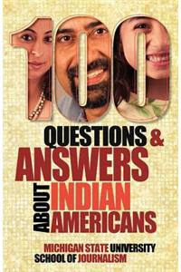 100 Questions and Answers about Indian Americans