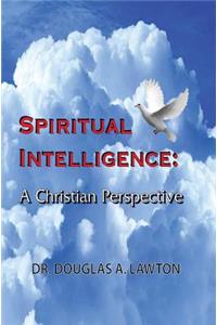 Spiritual Intelligence: A Christian Perspective