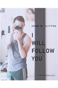 I Will Follow You