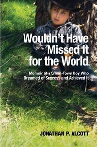 Wouldn't Have Missed It for the World