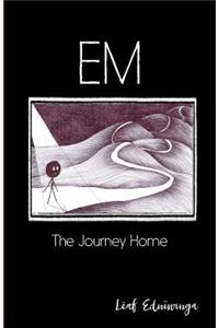 Em: The Journey Home