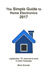 Simple Guide to Home Electronics, 2017