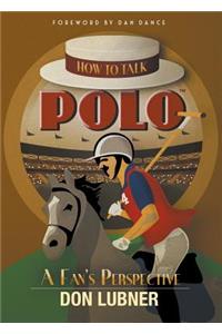 How to Talk Polo