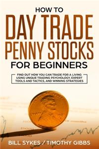 How to Day Trade Penny Stocks for Beginners