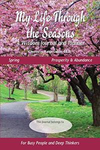 My Life Through the Seasons, A Wisdom Journal and Planner