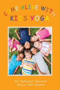 Come Alive with Kids Yoga
