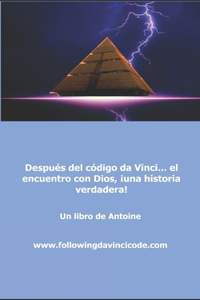 Después del código da Vinci... el encuentro con Dios, ¡una historia verdadera!