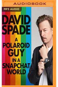 Polaroid Guy in a Snapchat World