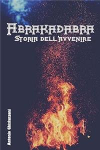 Abrakadabra Storia dell'avvenire