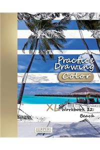 Practice Drawing [Color] - XL Workbook 12