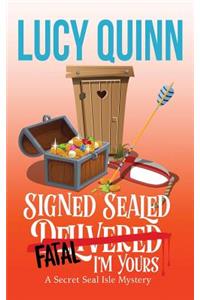 Signed, Sealed, Fatal, I'm Yours: Secret Seal Isle Mysteries, Book 6