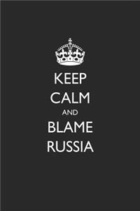 Keep Calm and Blame Russia