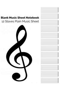 Blank Music Sheet Notebook - 12 Staves Plain Music Sheet