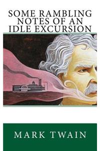 Some Rambling Notes of an Idle Excursion