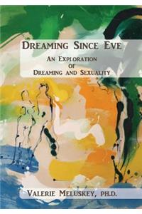 Dreaming Since Eve