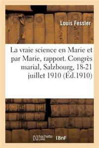 Vraie Science En Marie Et Par Marie, Rapport Présenté Au Congrès Marial de Salzbourg