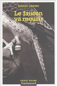 Faucon Va Mourir