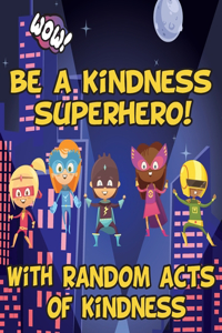 Be a Kindness Superhero!