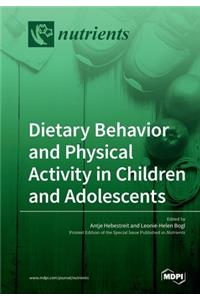 Dietary Behavior and Physical Activity in Children and Adolescents