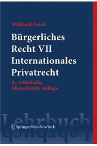 Burgerliches Recht VII. Internationales Privatrecht (4., Vollst. Berarb. Aufl.)
