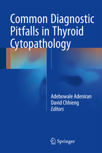 Common Diagnostic Pitfalls in Thyroid Cytopathology