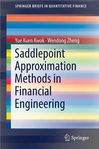 Saddlepoint Approximation Methods in Financial Engineering