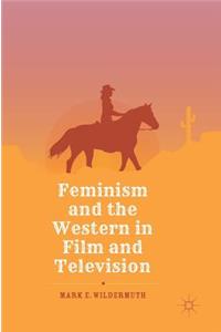 Feminism and the Western in Film and Television