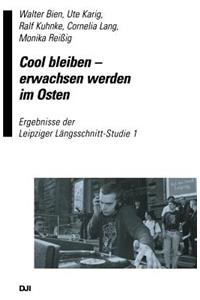 Cool Bleiben Erwachsen Werden Im Osten