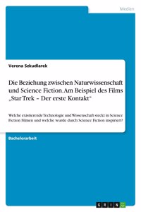 Die Beziehung zwischen Naturwissenschaft und Science Fiction. Am Beispiel des Films 