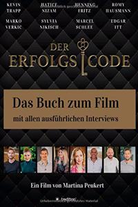 Erfolgscode: Das Buch zum Film mit allen Interviews