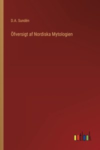 Öfversigt af Nordiska Mytologien