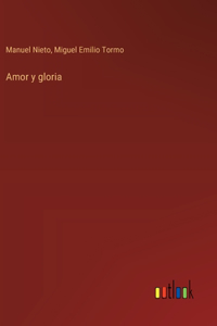 Amor y gloria