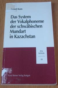 Das System Der Vokalphoneme Der Schwabischen Mundart in Kazachstan