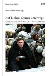 Auf Luthers Spuren Unterwegs