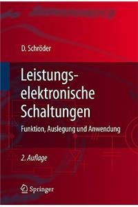 Leistungselektronische Schaltungen: Funktion, Auslegung Und Anwendung