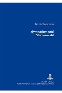 Gymnasium und Studienwahl