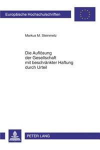 Die Aufloesung Der Gesellschaft Mit Beschraenkter Haftung Durch Urteil