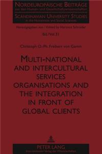 Multi-National and Intercultural Services Organisations and the Integration in Front of Global Clients