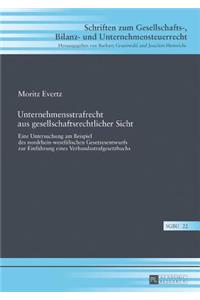 Unternehmensstrafrecht aus gesellschaftsrechtlicher Sicht