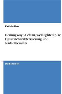 Hemingway 'A clean, well-lighted place' - Figurencharakterisierung und Nada-Thematik