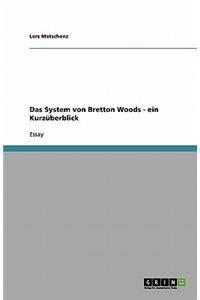 Das System Von Bretton Woods - Ein Kurzüberblick