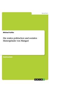 Die realen politischen und sozialen Hintergründe von Matigari