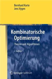 Kombinatorische Optimierung: Theorie Und Algorithmen