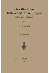 Gewöhnliche Differentialgleichungen nebst Anwendungen