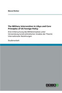 The Military Intervention in Libya and Core Principles of US Foreign Policy