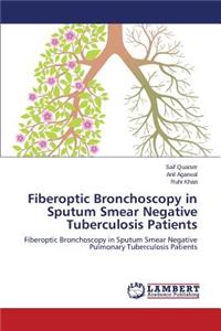 Fiberoptic Bronchoscopy in Sputum Smear Negative Tuberculosis Patients
