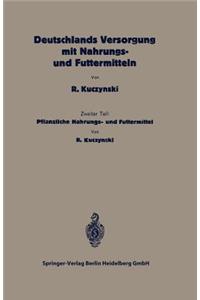 Deutschlands Versorgung Mit Pflanzlichen Nahrungs- Und Futtermitteln