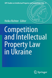 Competition and Intellectual Property Law in Ukraine