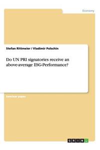 Do UN PRI signatories receive an above-average ESG-Performance?
