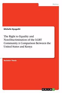 Right to Equality and Non-Discrimination of the LGBT Community. A Comparison Between the United States and Kenya